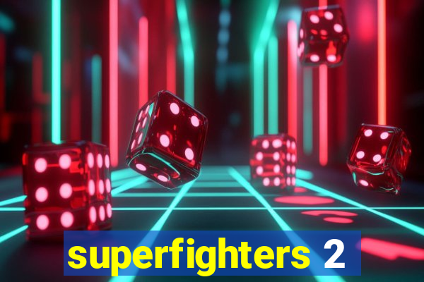 superfighters 2